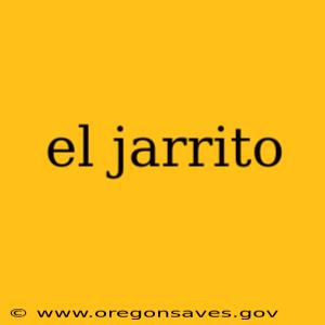 el jarrito