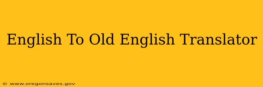 English To Old English Translator
