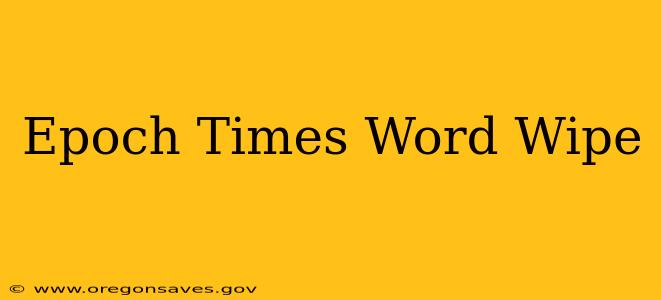Epoch Times Word Wipe