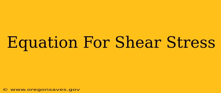 Equation For Shear Stress