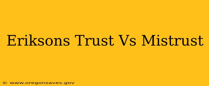 Eriksons Trust Vs Mistrust
