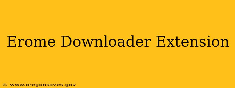 Erome Downloader Extension