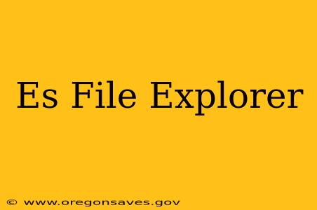 Es File Explorer