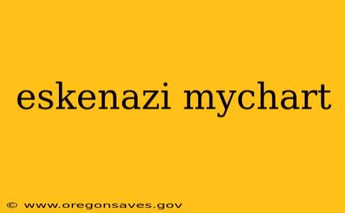 eskenazi mychart