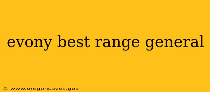 evony best range general