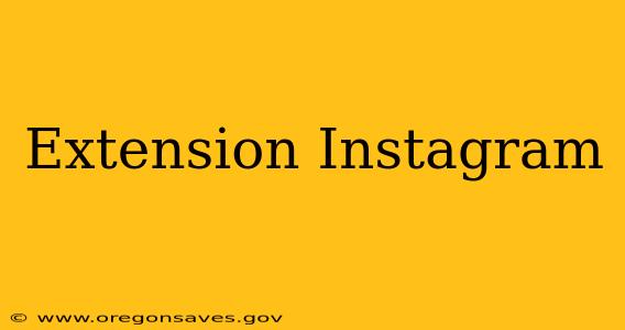 Extension Instagram