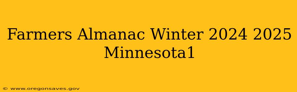 Farmers Almanac Winter 2024 2025 Minnesota1