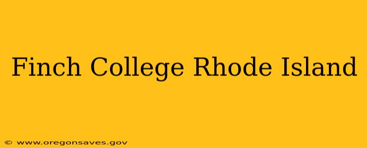 Finch College Rhode Island