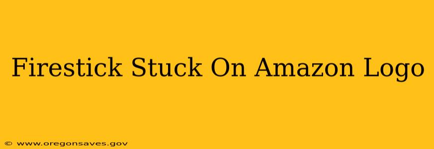 Firestick Stuck On Amazon Logo