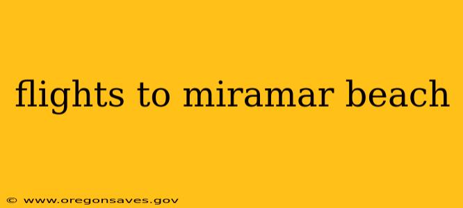 flights to miramar beach