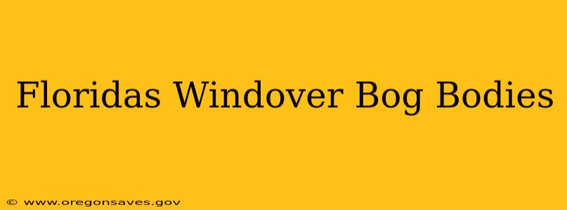 Floridas Windover Bog Bodies