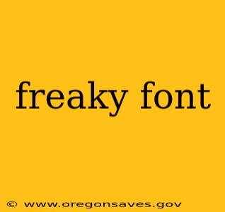freaky font