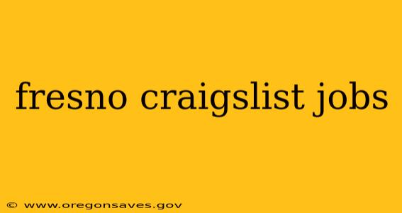 fresno craigslist jobs