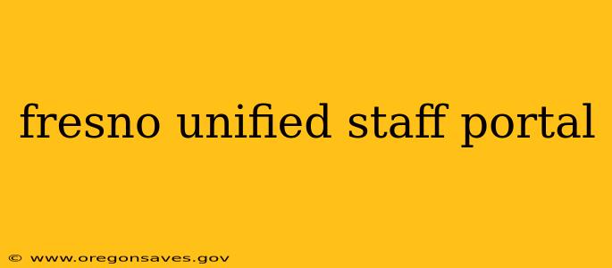 fresno unified staff portal