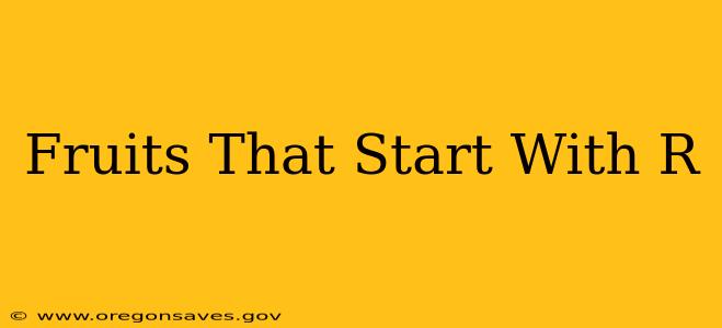 Fruits That Start With R