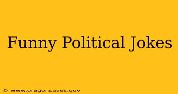 Funny Political Jokes
