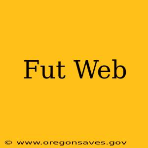 Fut Web