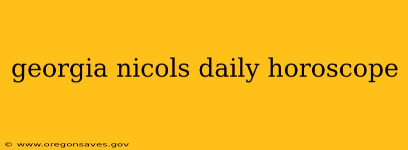 georgia nicols daily horoscope