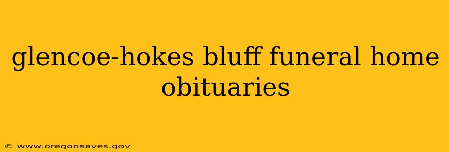 glencoe-hokes bluff funeral home obituaries