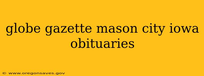 globe gazette mason city iowa obituaries