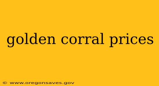golden corral prices