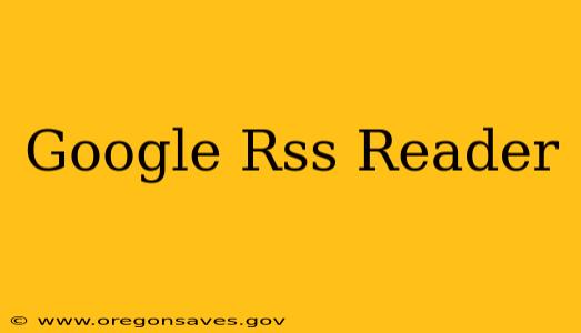 Google Rss Reader