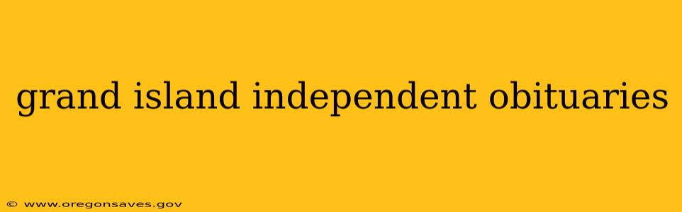 grand island independent obituaries