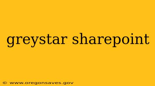 greystar sharepoint