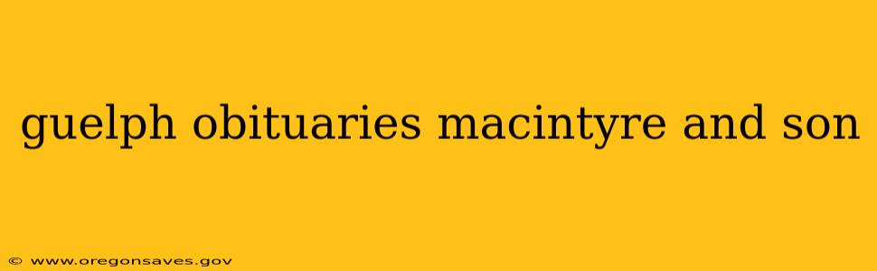 guelph obituaries macintyre and son