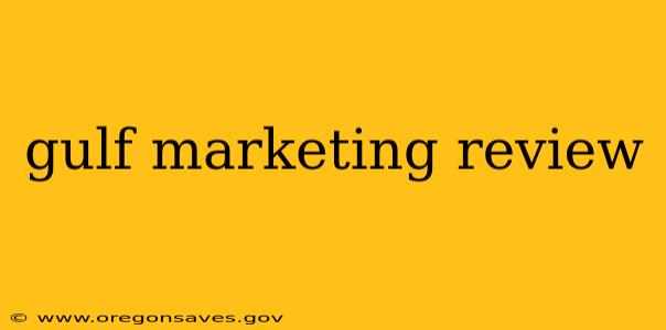gulf marketing review