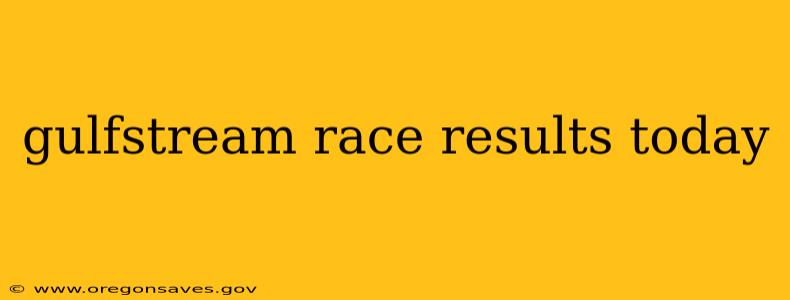gulfstream race results today