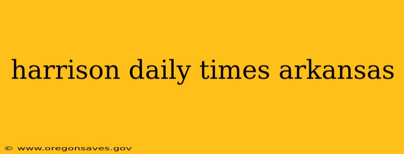 harrison daily times arkansas