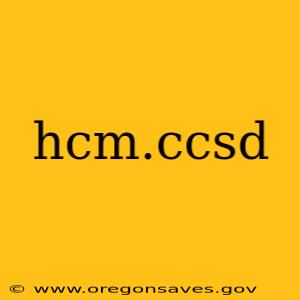 hcm.ccsd