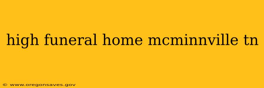 high funeral home mcminnville tn