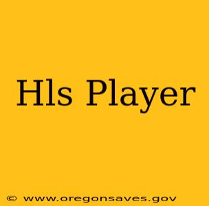 Hls Player