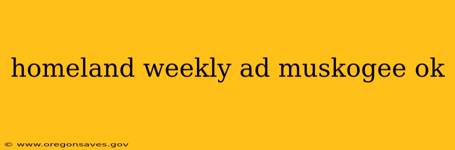 homeland weekly ad muskogee ok