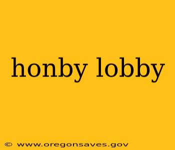 honby lobby