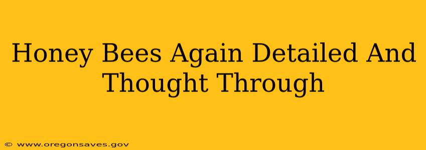 Honey Bees Again Detailed And Thought Through
