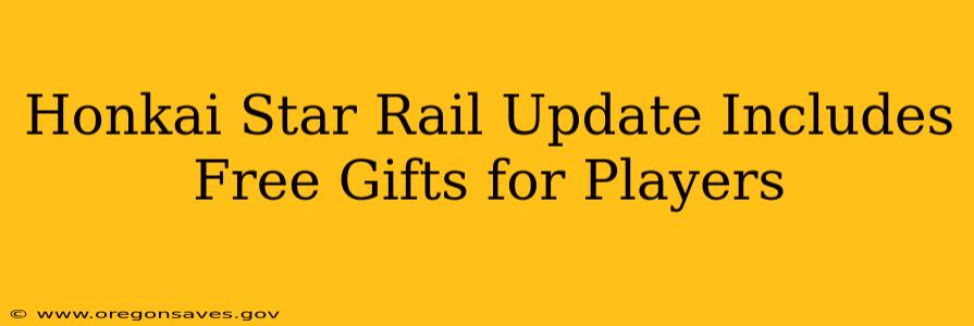 Honkai Star Rail Update Includes Free Gifts for Players