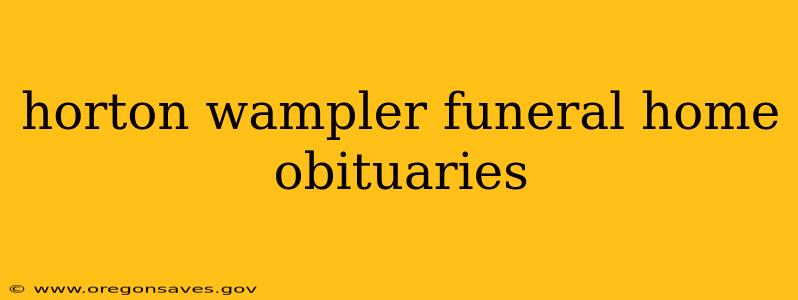 horton wampler funeral home obituaries
