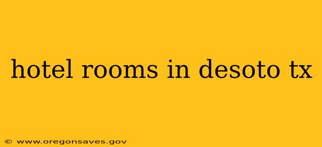 hotel rooms in desoto tx