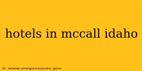 hotels in mccall idaho