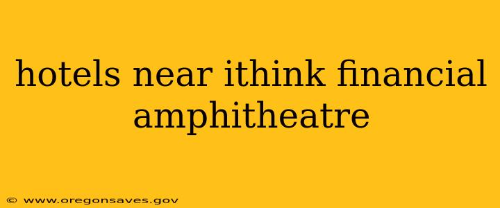 hotels near ithink financial amphitheatre