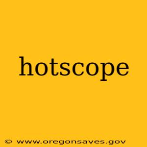 hotscope