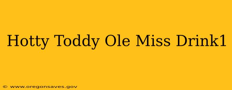 Hotty Toddy Ole Miss Drink1
