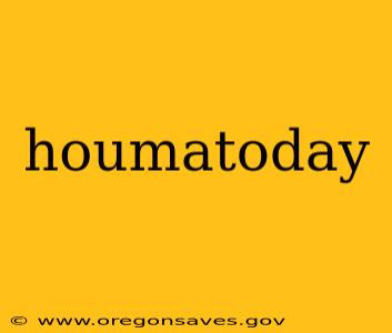 houmatoday