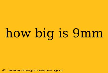 how big is 9mm