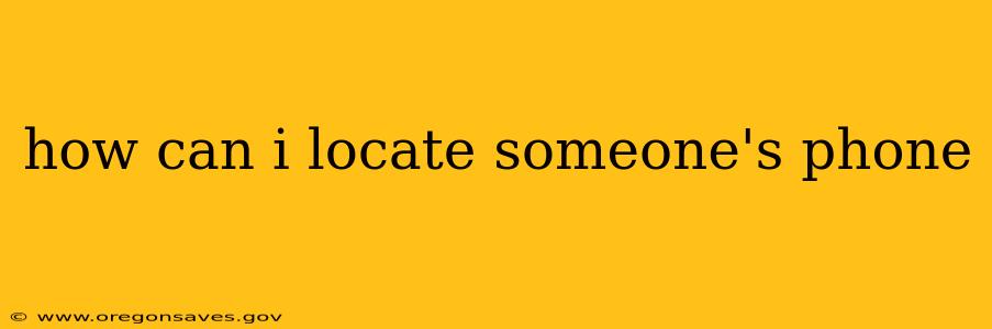 how can i locate someone's phone