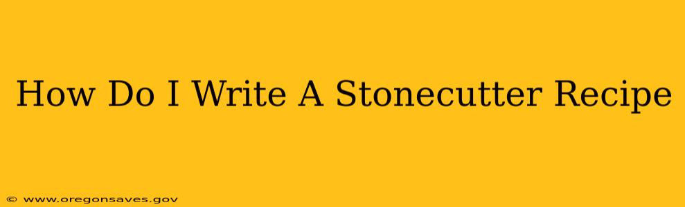 How Do I Write A Stonecutter Recipe