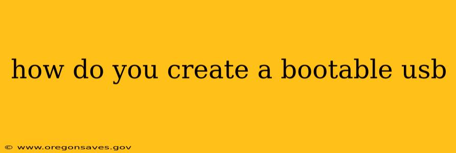 how do you create a bootable usb